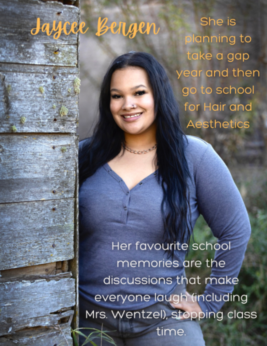 She is planning to take a gap year and then go to school for Hair and Aesthetics